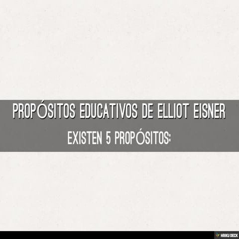 Propósitos Educativos de Elliot Eisner