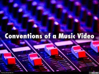 Conventions of a Music Video