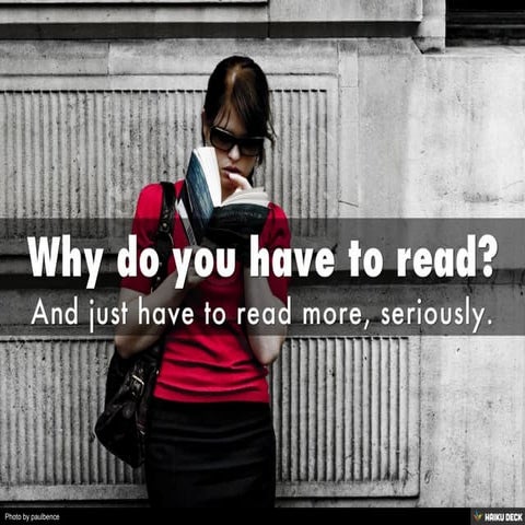 Why do you have to read?
