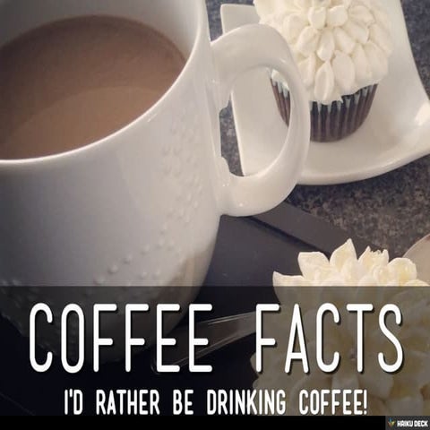 COFFEE FACTS