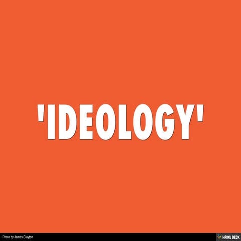 IDEOLOGY
