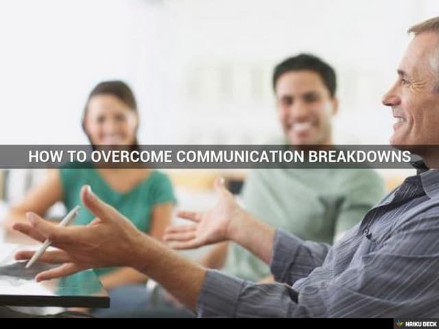 How to overcome communication break...