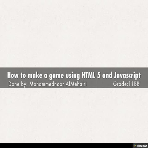 How to make a game using HTML 5 and Javascript | PPT