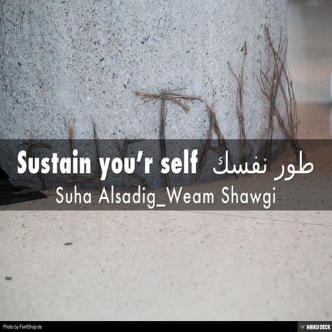 Sustain you’r self  طور نفسك