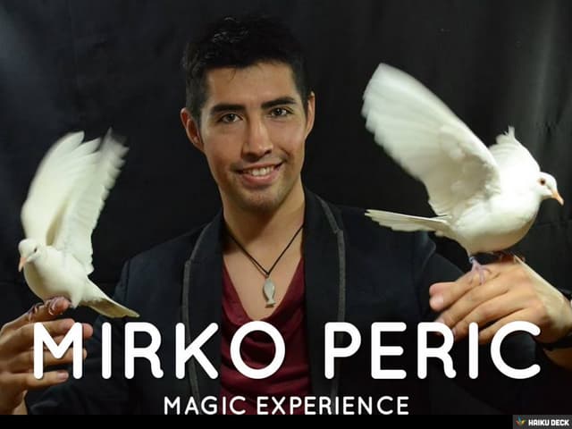 Mago Mirko Peric, Mago at Magic experience