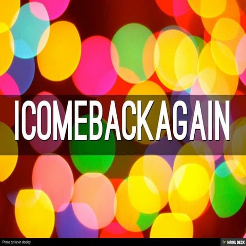  icomebackagain