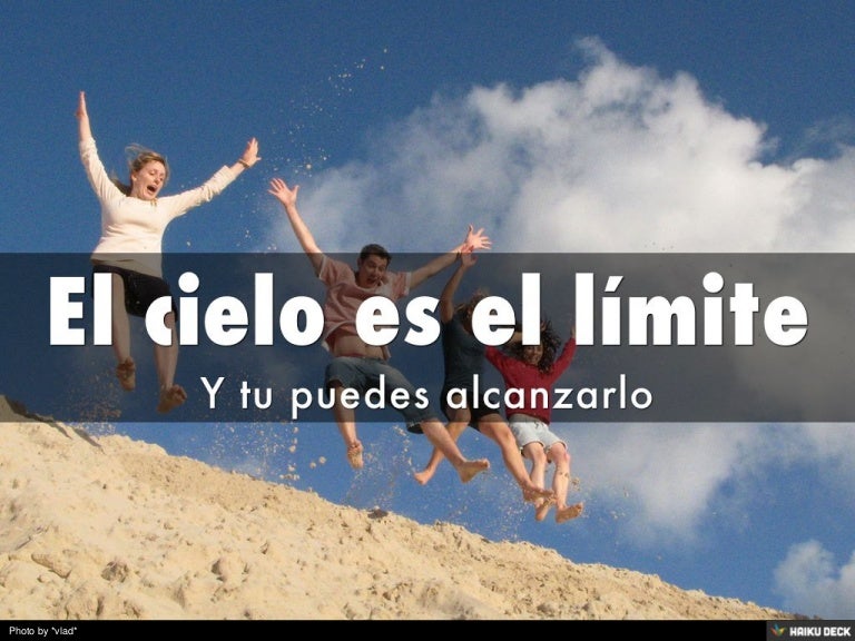 El cielo es el límite