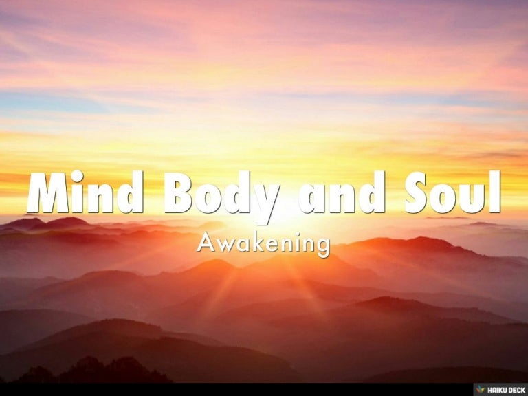 Mind Body and Soul Awakening