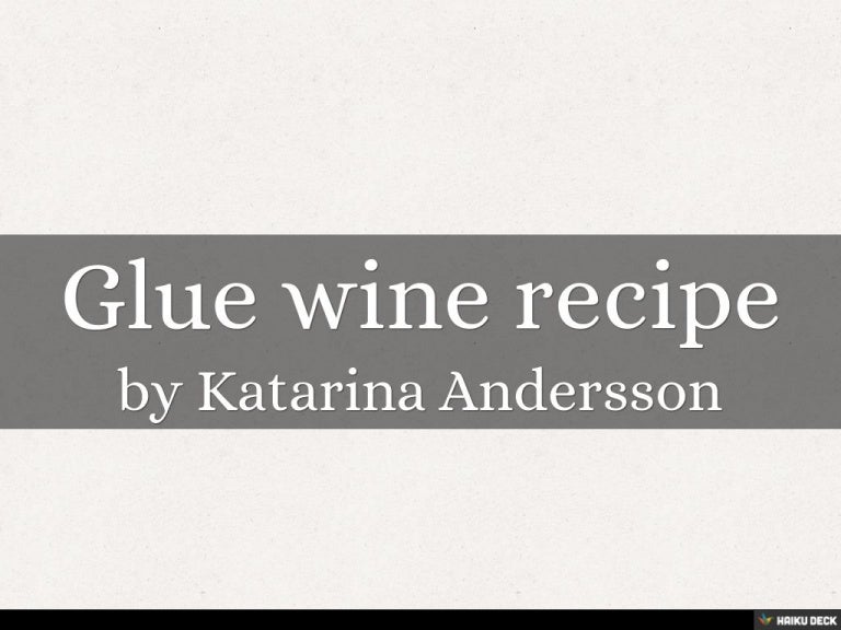 Glue wine recipe