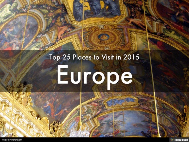 Top 25 Places to Visit in 2015: Europe