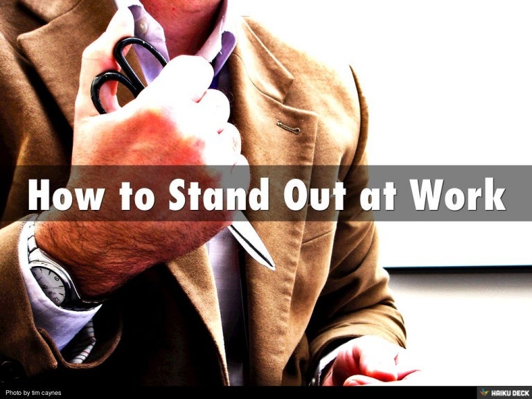 How to Stand Out at Work