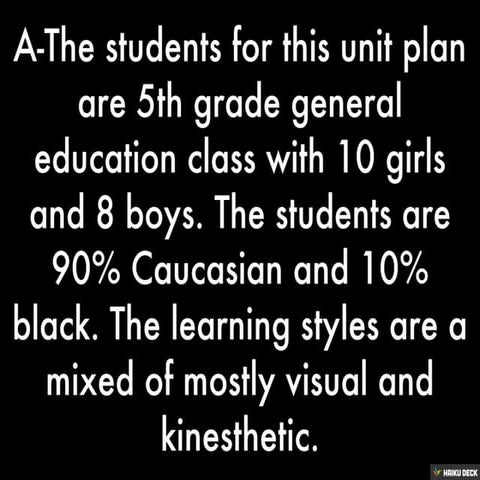A-The students for this unit plan are 5th grade general education class with ...