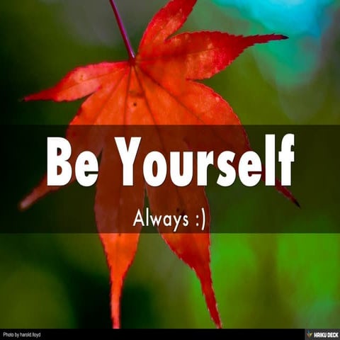 Be Yourself