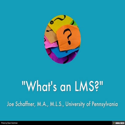 "What's an LMS?"