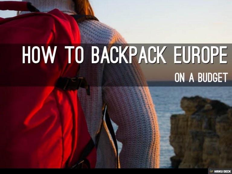 How To Backpack Europe on a Budget