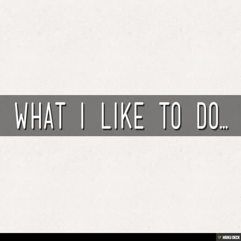 What i like to do... | PPT