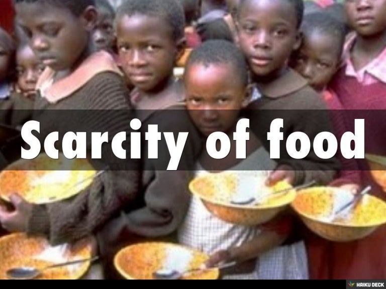 Scarcity of food