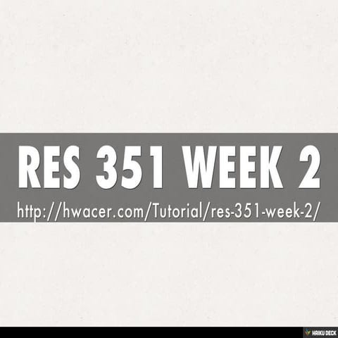 RES 351 WEEK 2