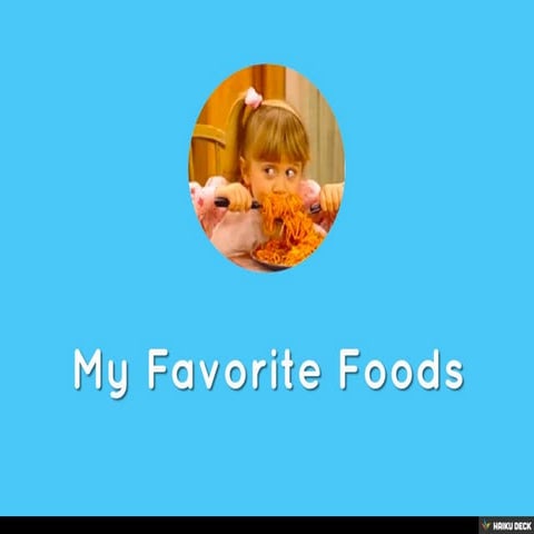 My Favorite Foods