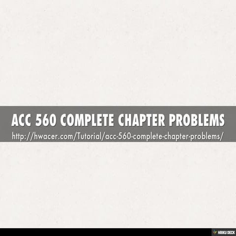 ACC 560 COMPLETE CHAPTER PROBLEMS