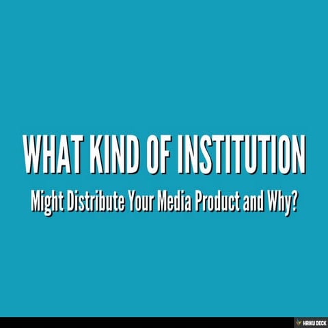 What Kind of Institution