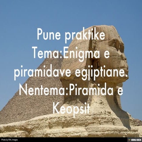 Piramidat e Egjiptit dhe Enigmat e tyre- Projekt | PPTX