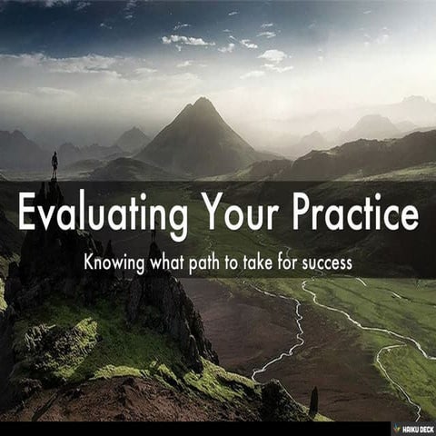 Evaluating Your Practice
