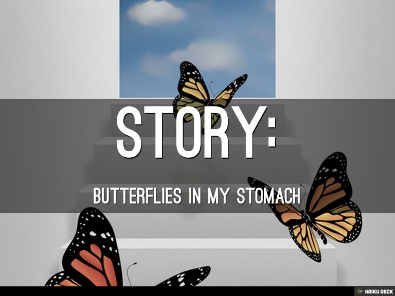 Story Butterflies In My Stomach