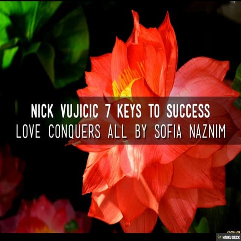 Nick Vujicic 7 Keys To Success