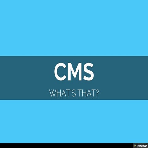 CMS? What's that!
