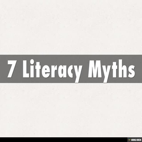 7 Literacy Myths