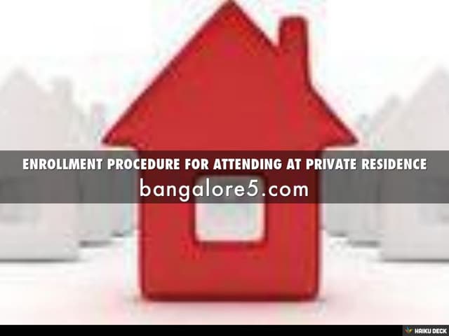 ENROLLMENT PROCEDURE FOR ATTENDING AT PRIVATE RESIDENCE