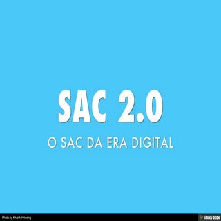 O SAC do Futuro