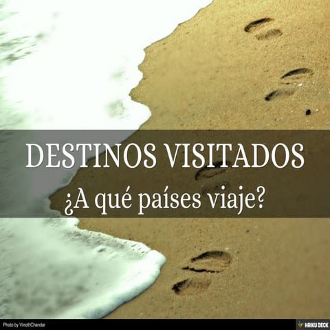 DESTINOS VISITADOS