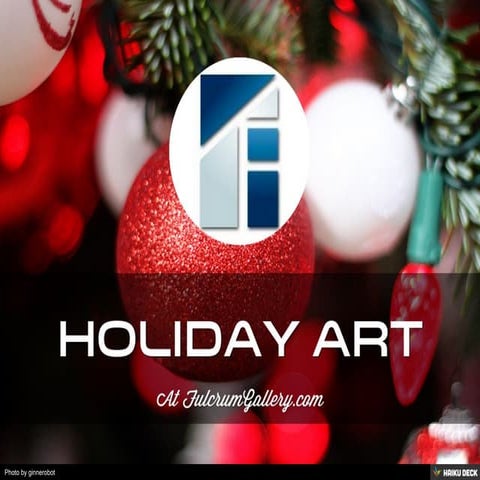 Happy Holidays - FulcrumGallery.com