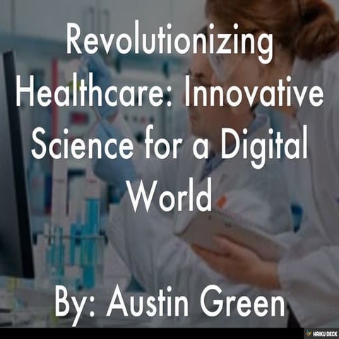 Revolutionizing Healthcare: Innovative Science for a Digital World 