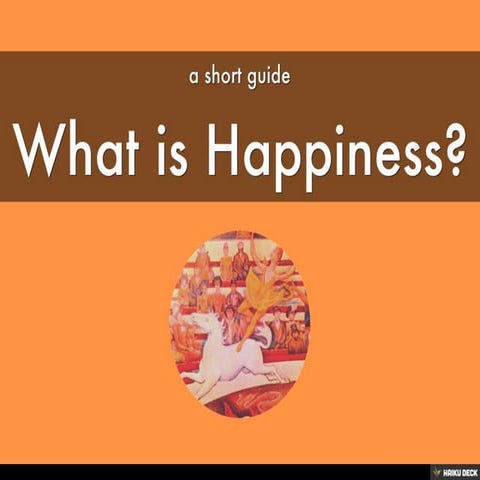 What is Happiness?