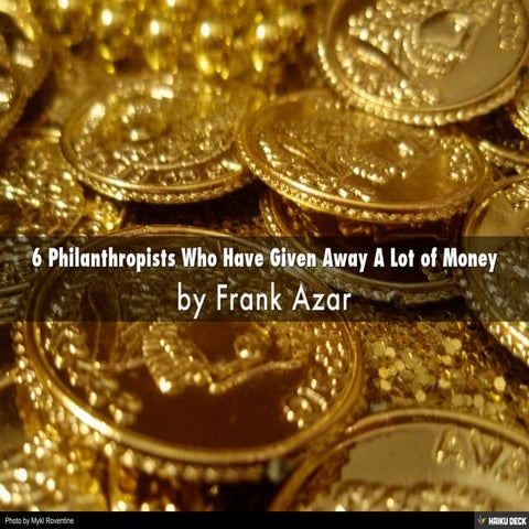 6 Philanthropists Who Have Given Away The Most Money