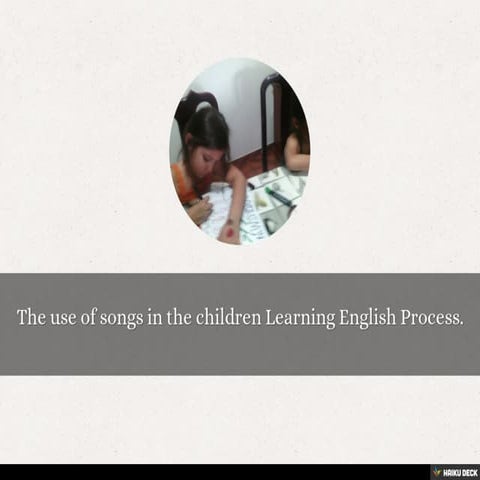 The use of songs in the children Learning English Process. | PDF
