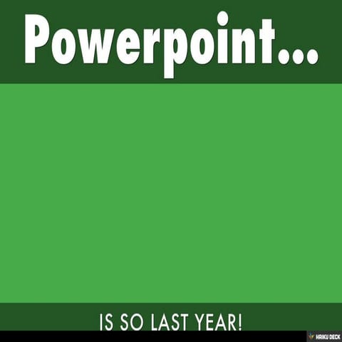 Powerpoint...