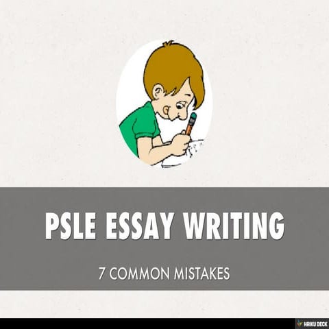 PSLE ESSAY WRITING