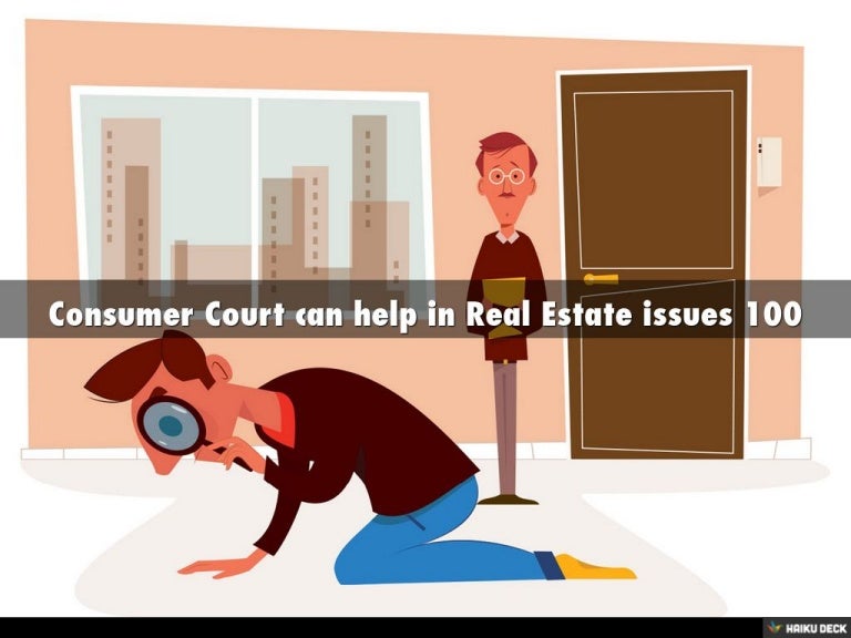 Consumer Court can help in Real Estate issues 100