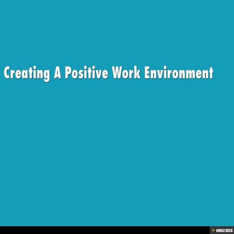 Creating A Positive Work Environment | PPT