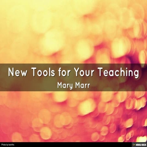 New Tools for Your Teaching