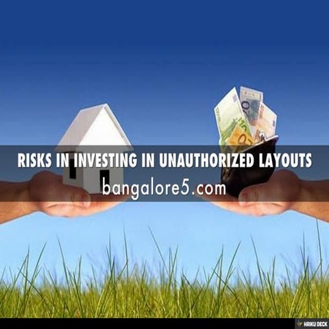 RISKS IN INVESTING IN UNAUTHORIZED LAYOUTS