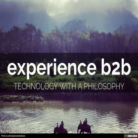 The New Customer Experience in B2B | Technology & Philosophy 