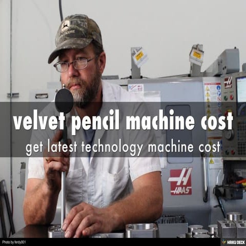 velvet pencil making machine cost