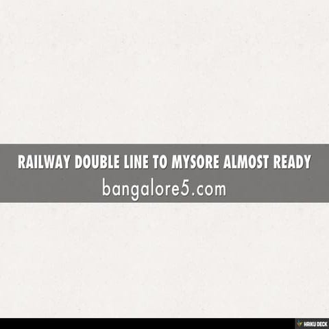 RAILWAY DOUBLE LINE TO MYSORE ALMOST READY
