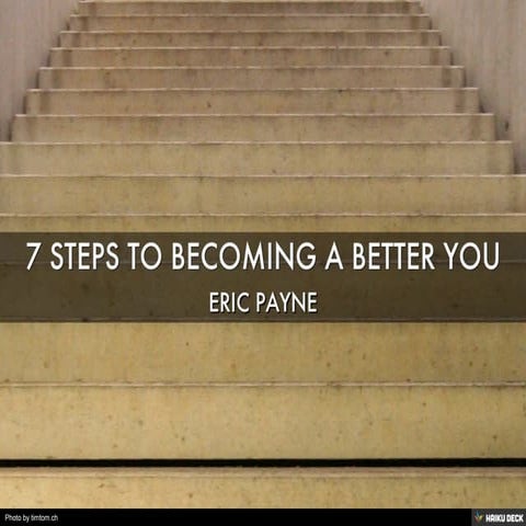7 Steps To Becoming A Better You