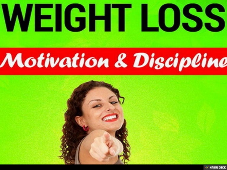 Weight loss motivation and discipline Real experiences